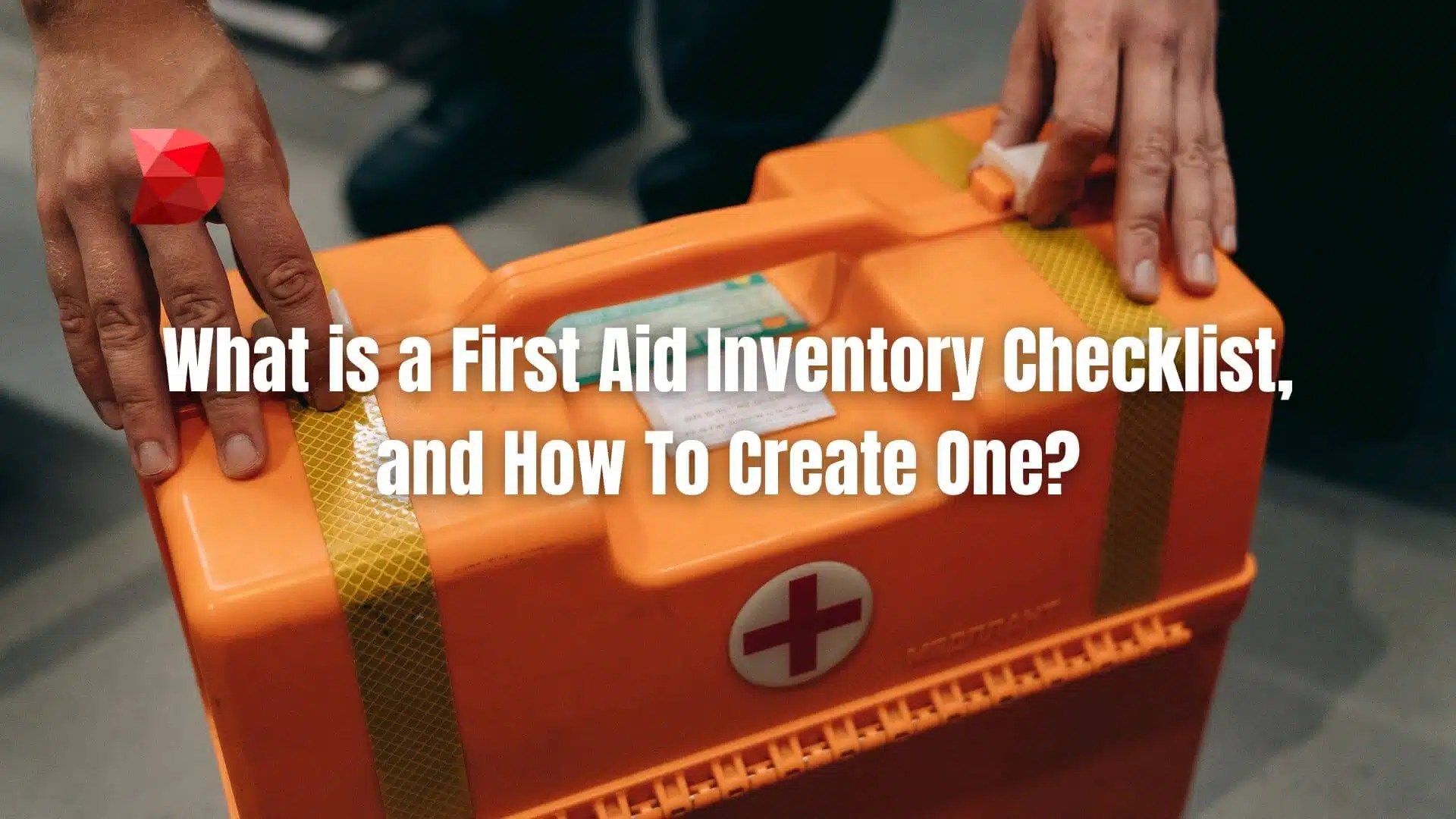 What is a First Aid Inventory Checklist? DataMyte