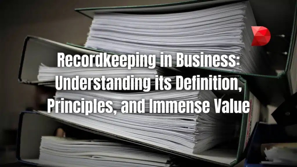 Recordkeeping in Business A Comprehensive Guide DataMyte