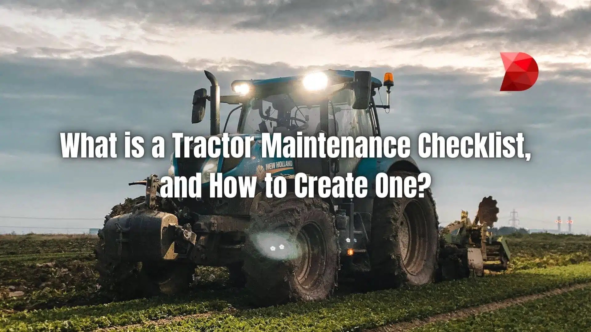 What is a Tractor Maintenance Checklist? DataMyte