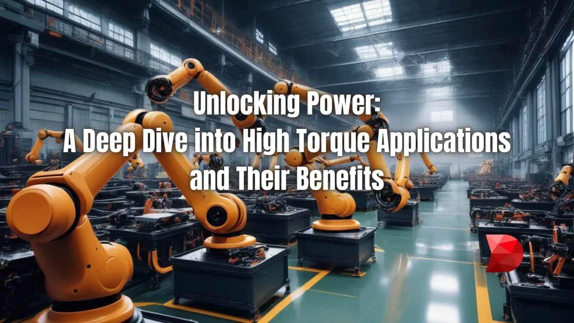 A Deep Dive into High Torque Applications A Full Guide DataMyte