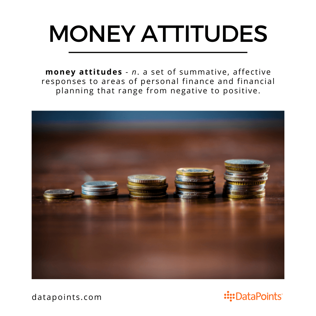 What are money attitudes?