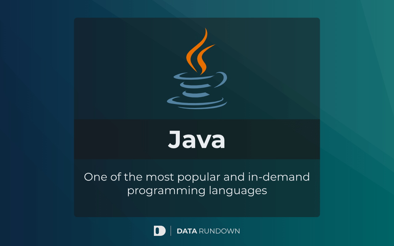 Java One of the most popular programming languages