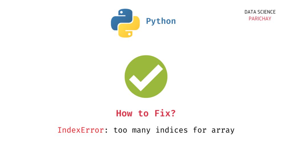 How to Fix IndexError too many indices for array in Python Data