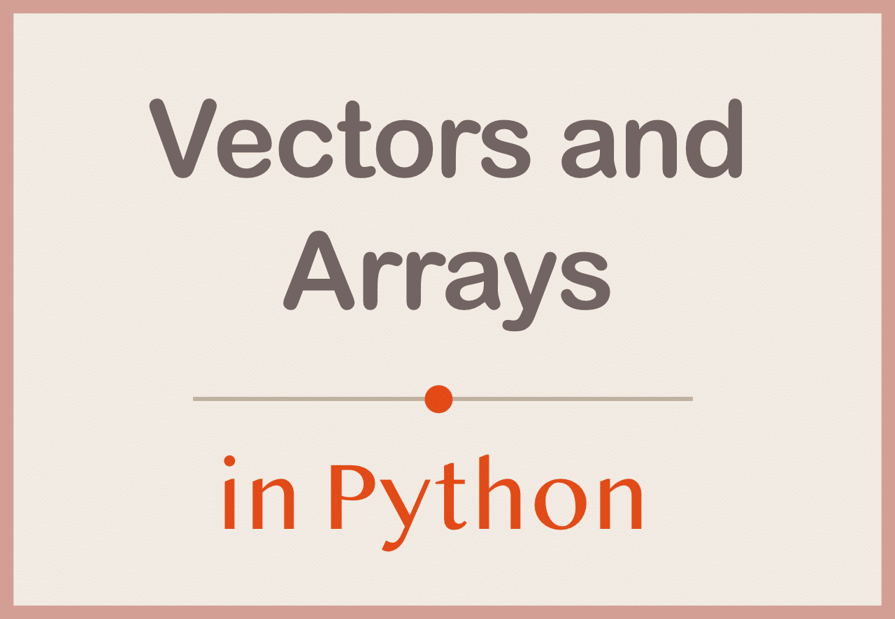 Vectors and Arrays in Python DataScience+