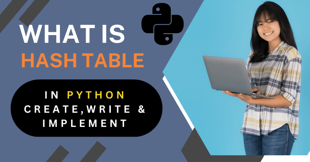 What Is A Hash Table In Python Create, Write And Implement
