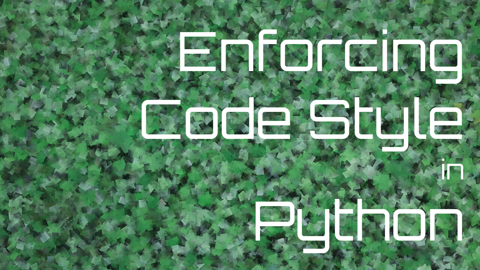 Enforcing Style in a Python Project Pythonbloggers