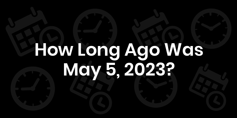 prossimi pagamenti agea 2023 How Long Until May 5, 2023? - Date & Age
