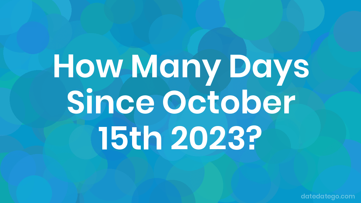 How Many Days Until October 22 2023 T2023E