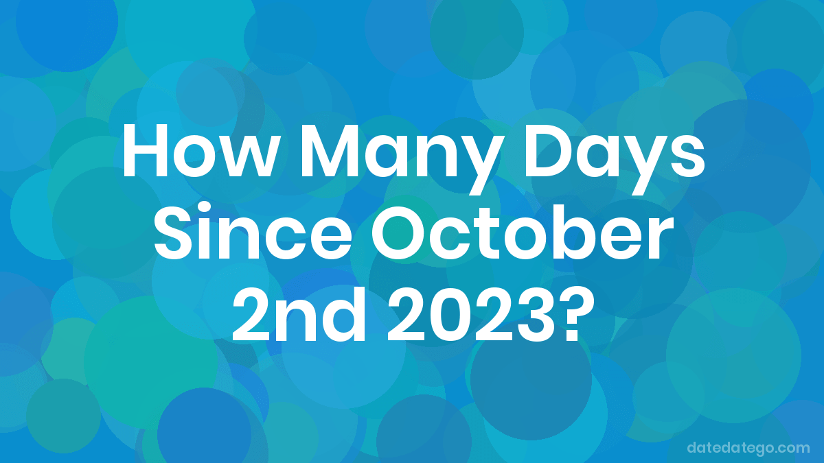 Current Events October 2 2023 How Many Days Until October 2, 2023? - Datedatego