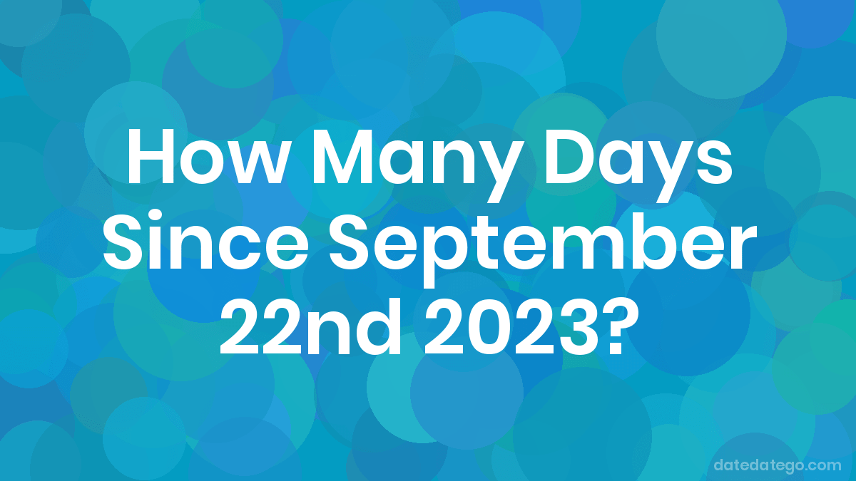 How Many Days Until Labor Day 2023 How Many Days Until September 22, 2023? - Datedatego
