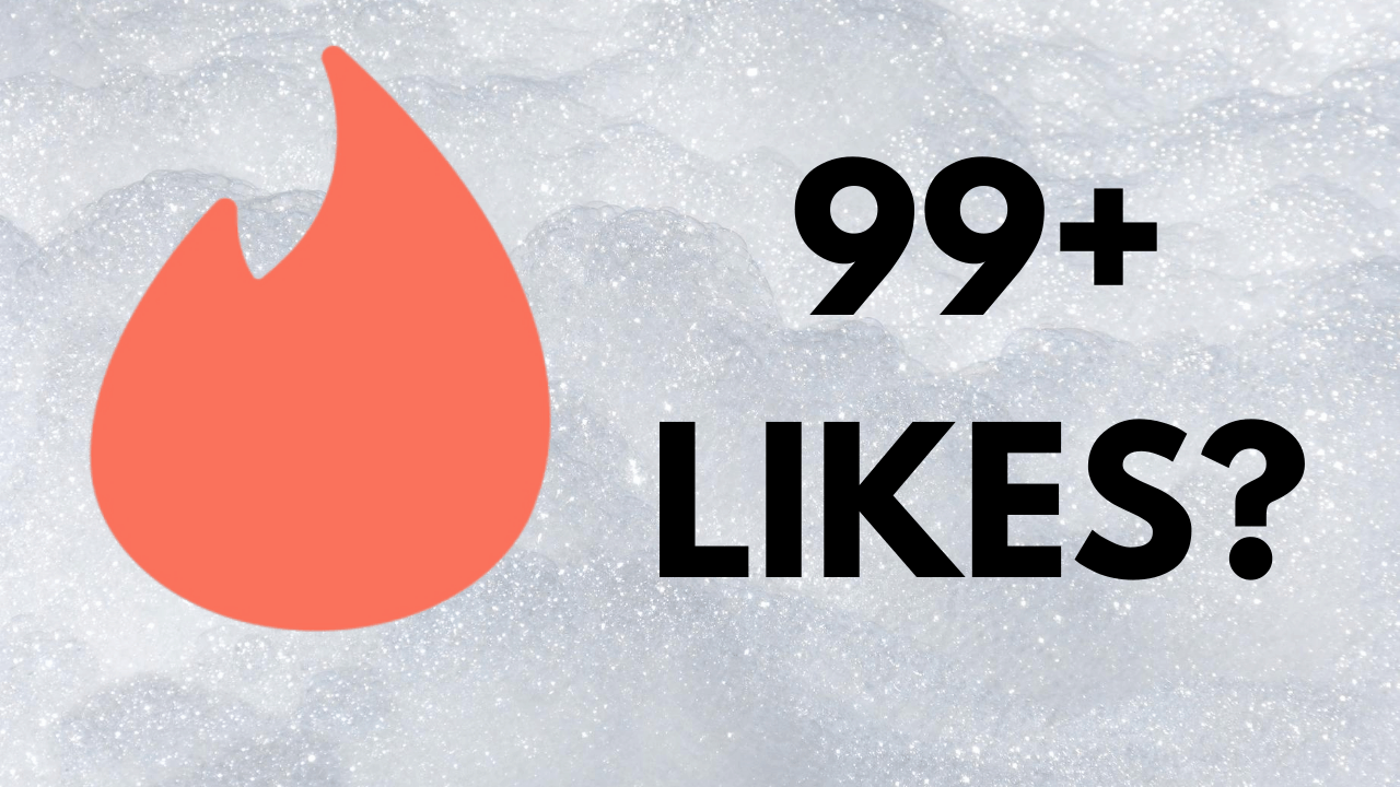 When Tinder Says 99+ Likes What Does It Mean? Dating App World When Tinder Says 99+ Likes What Does It Mean? Dating App World