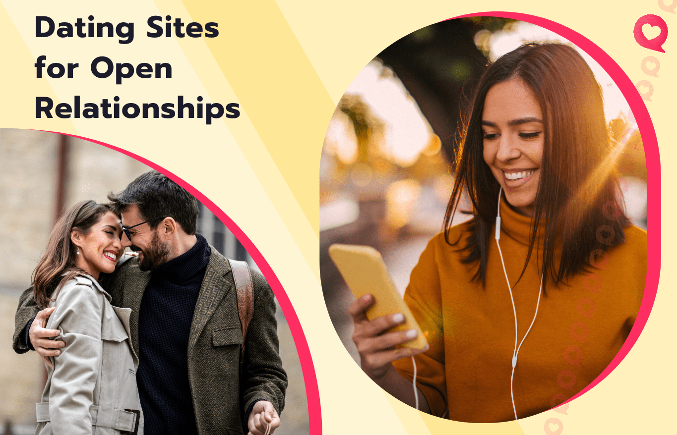 6 Best Dating Sites for Open Relationships