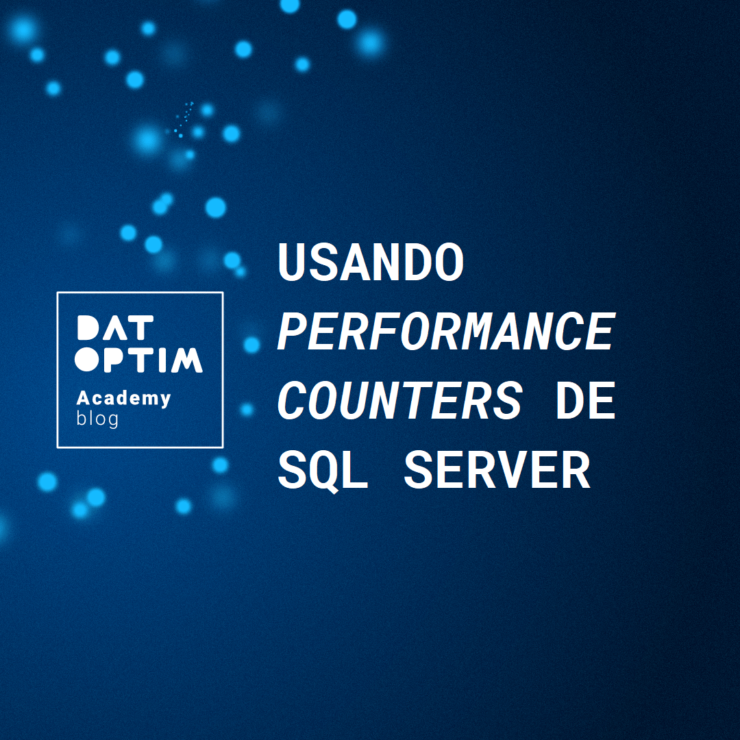 Usando Performance Counters de SQL Server DATOPTIM