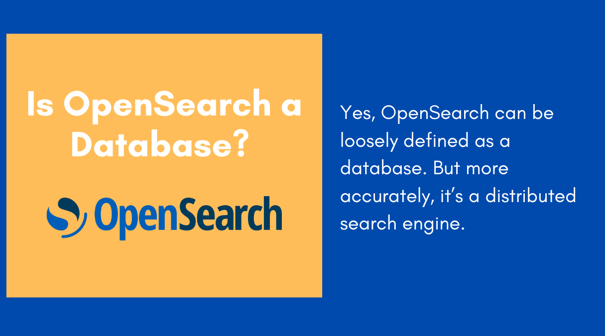Is OpenSearch a Database?