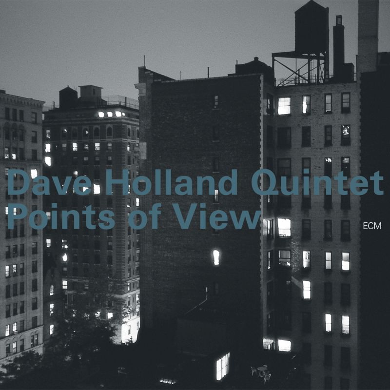 Dave Holland Quintet Points of View Dave Holland