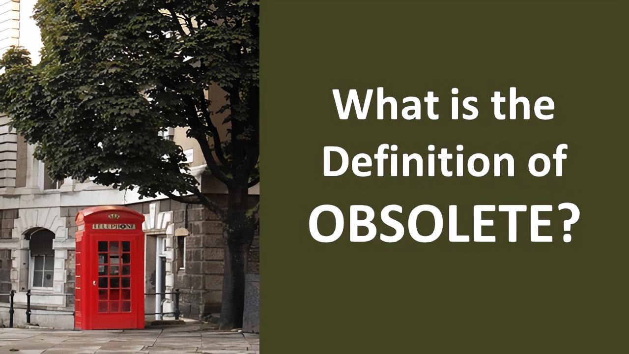 What Is The Definition Of OBSOLETE?
