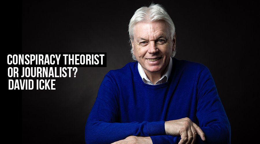 David Icke Conspiracy Theorist Or Journalist? David Icke