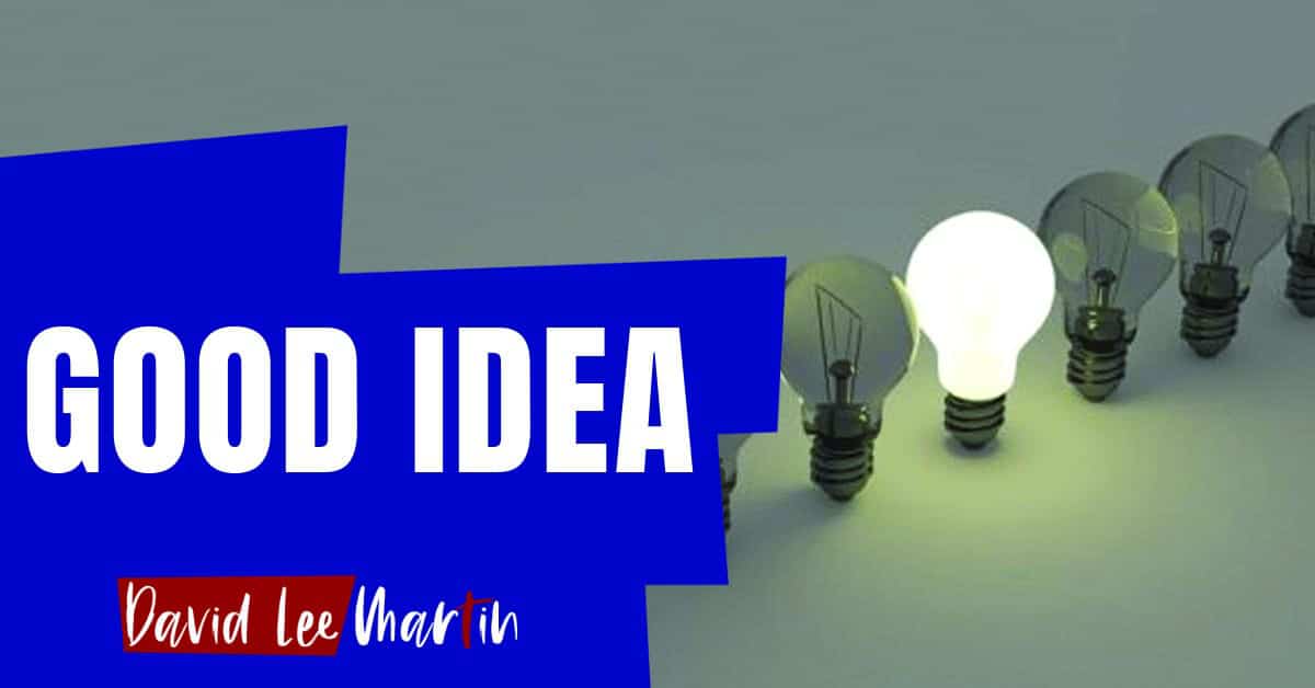 How Do I Know If My Idea Is A Good One?