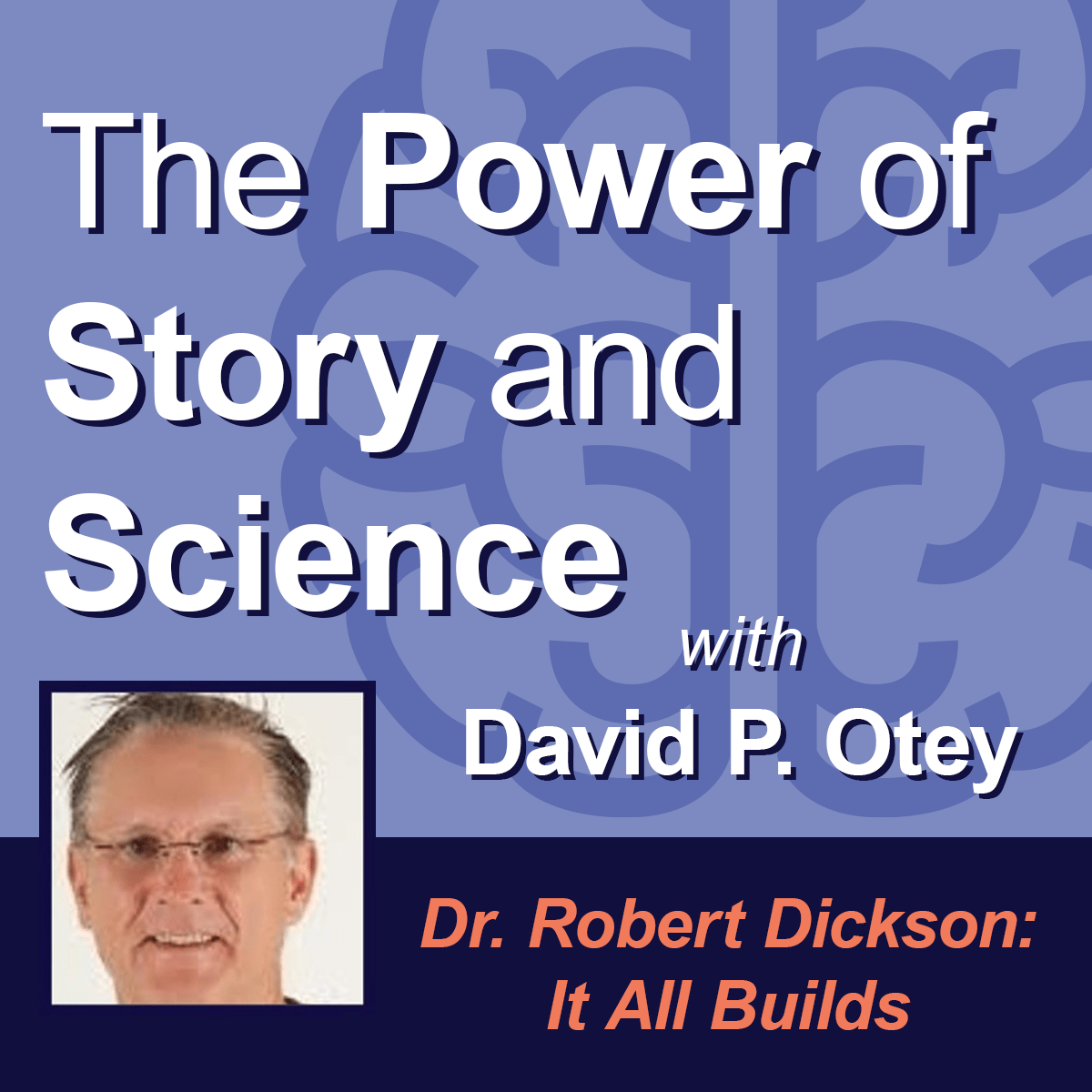 Dr. Robert Dickson It All Builds David Otey Public Speaking Coach