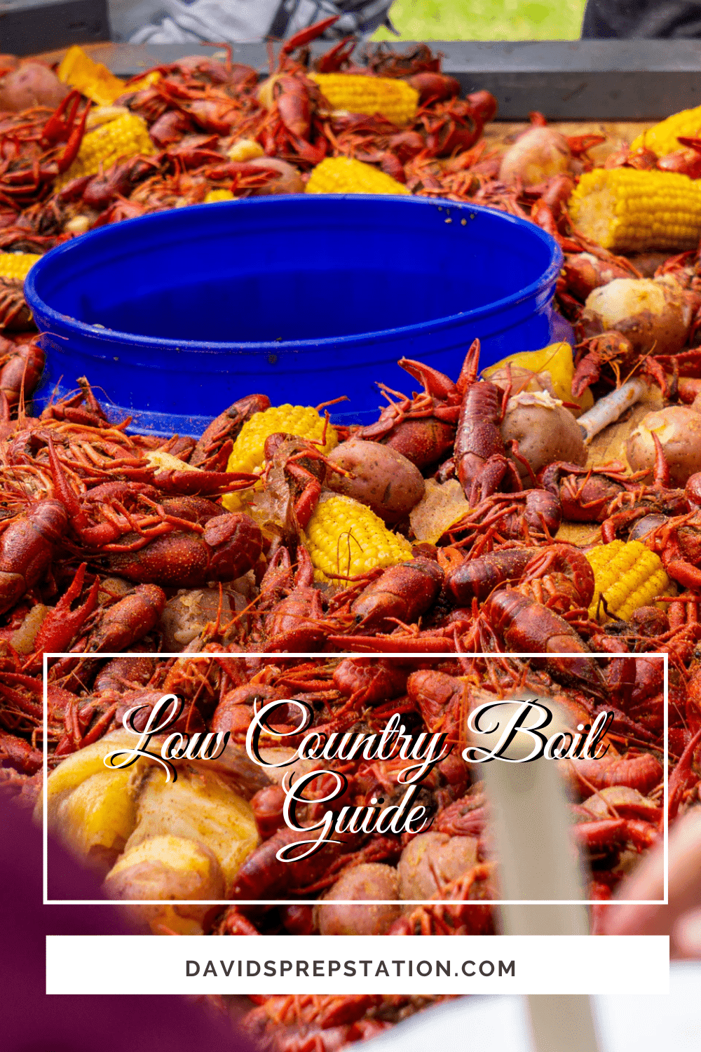The Low Country Boil Guide David's Prep Station
