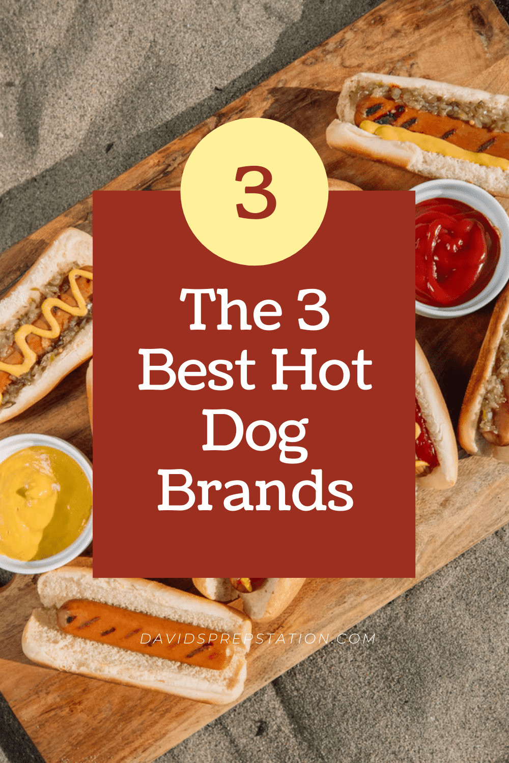 The 3 Best Hot Dog Brands David's Prep Station