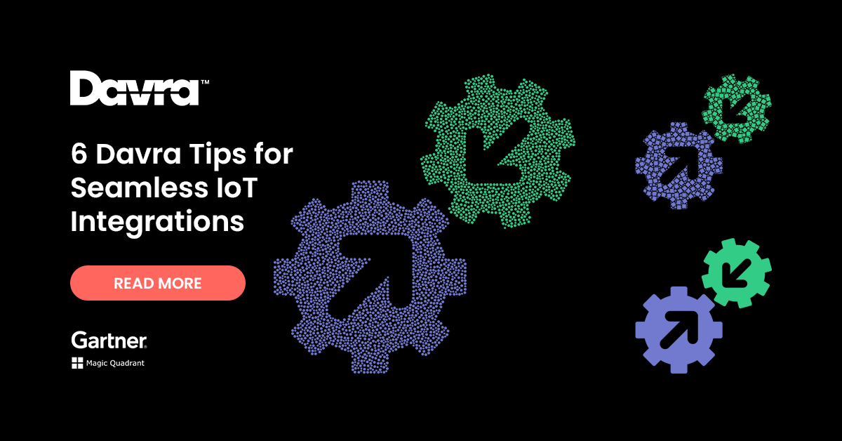 6 Davra Tips For Seamless IoT Integrations Davra