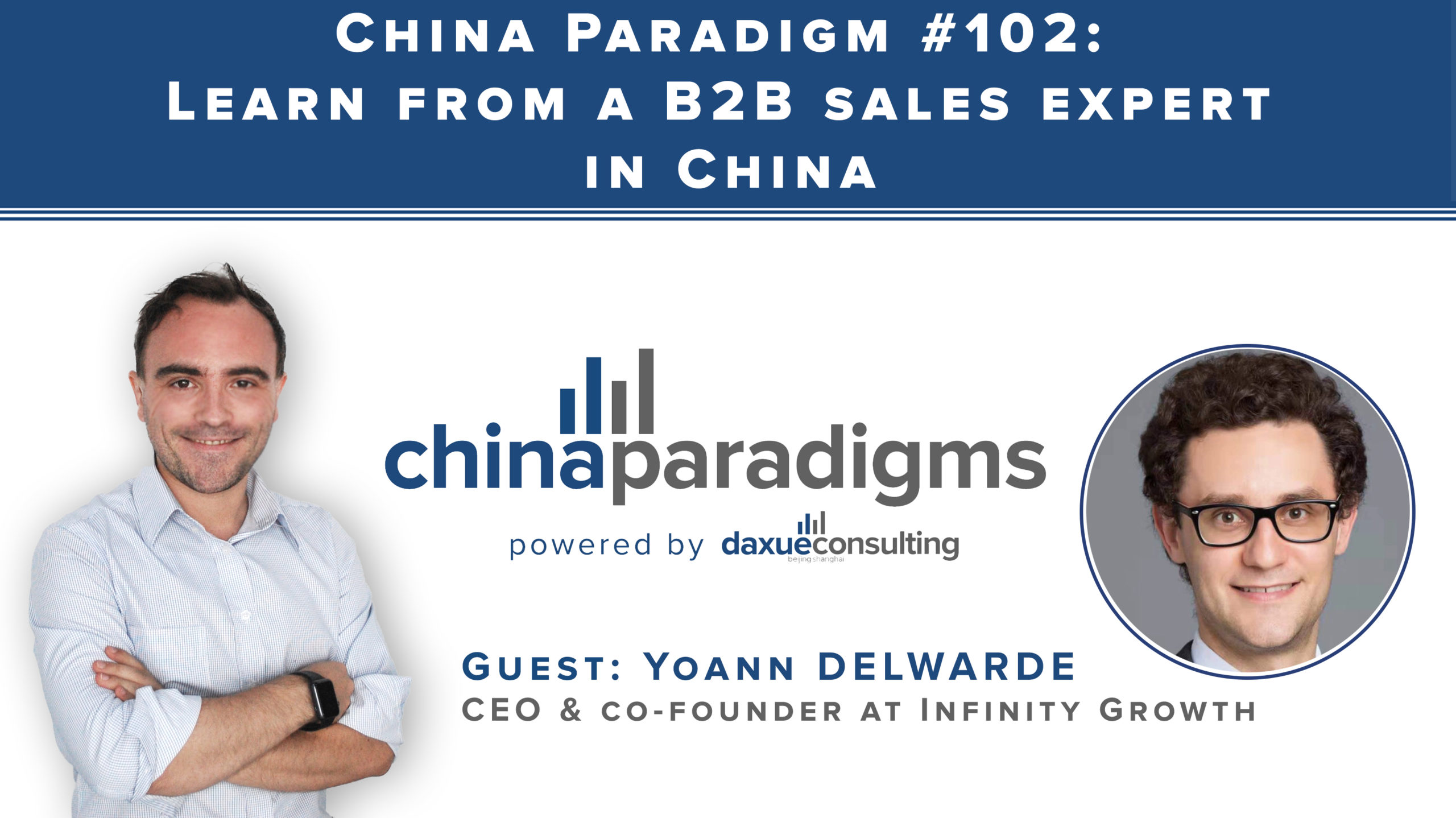 China Paradigm 102 Learn from a B2B sales expert in China
