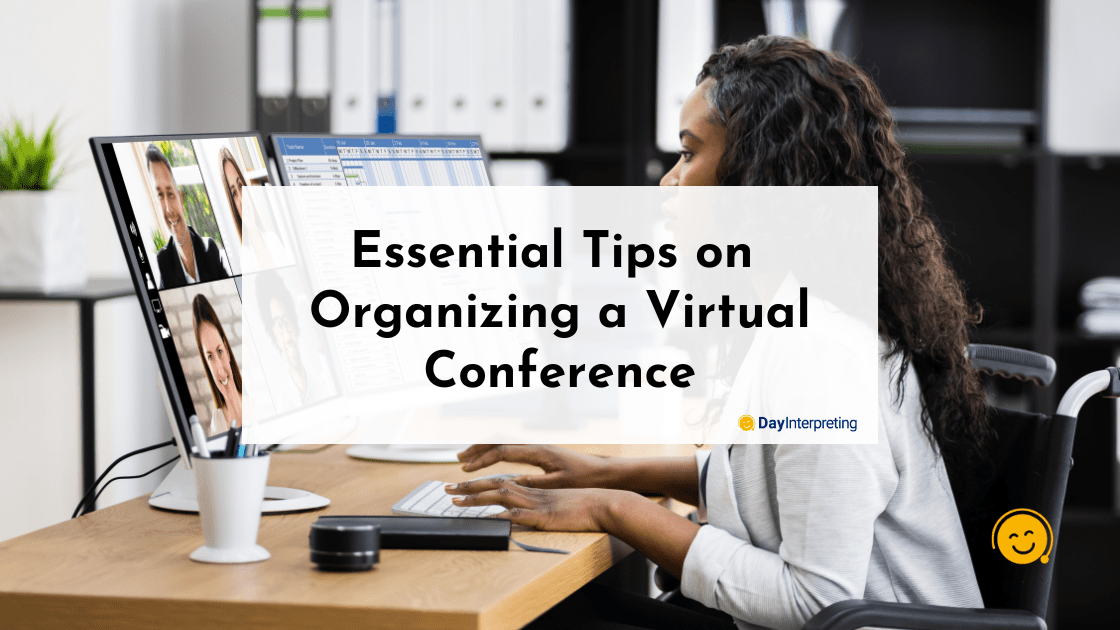 Organizing a Virtual Conference Day Interpreting Blog