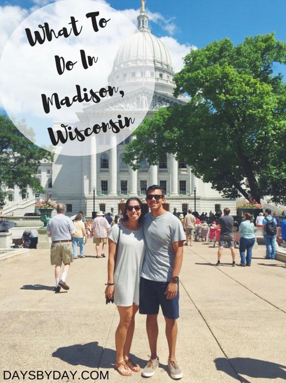 What To Do In Madison, Wisconsin Days by Day