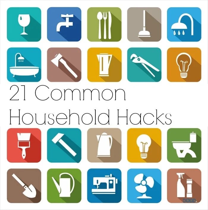 21 Common Household Hacks