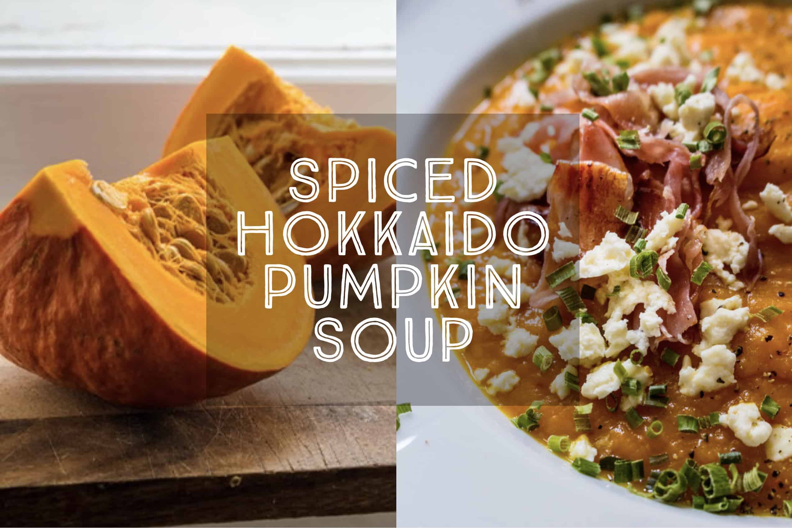 Spiced Hokkaido Pumpkin Soup — Days of Jay