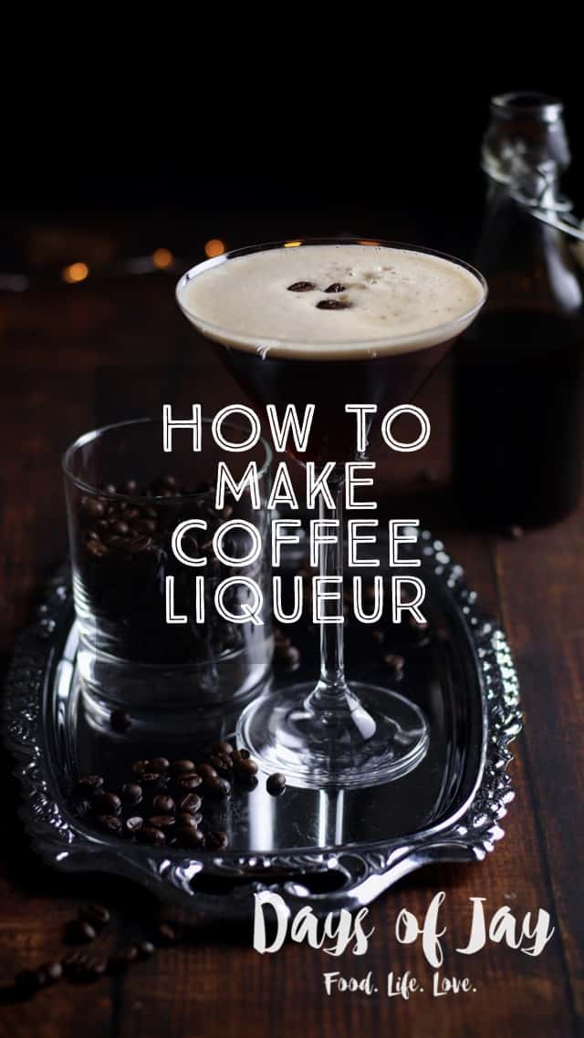 How To Make Homemade Coffee Liqueur Days of Jay