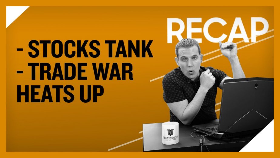 Recap August 25 Stocks Tank Trade War Heats Up (Recap Ep033