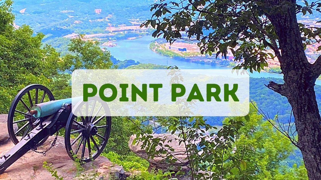 Point Park, TN Beautiful Views, Fascinating History Day Trip Queen