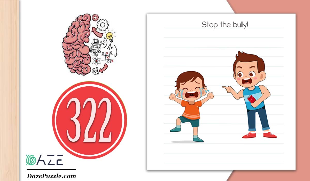 Brain Test Level 322 (NEW) Stop the Bully Answer Daze Puzzle