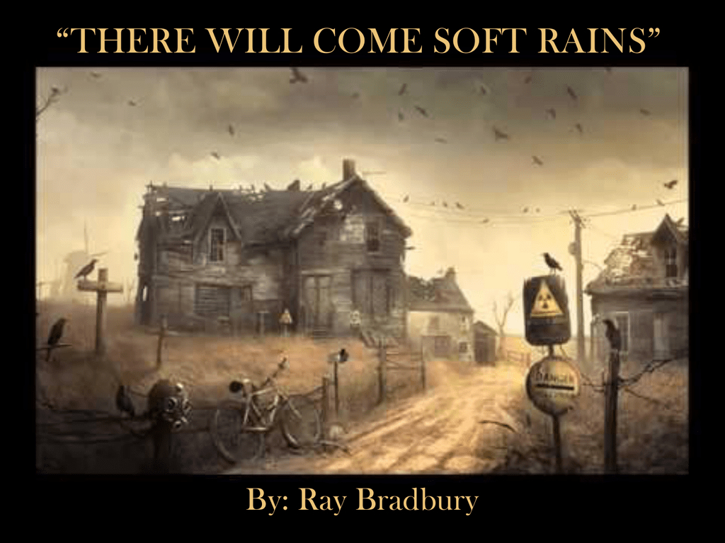 There Will Come Soft Rains —