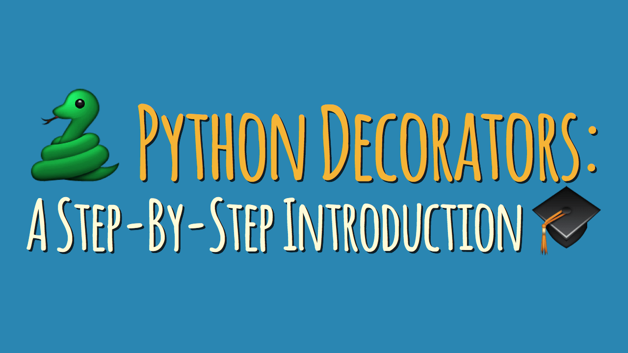 Python Decorators A StepByStep Introduction