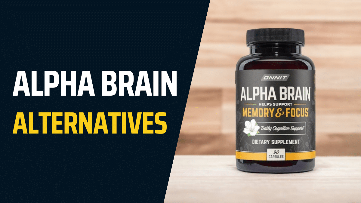 Alpha Brain Alternative Best Alternative Tried & Tested 2024