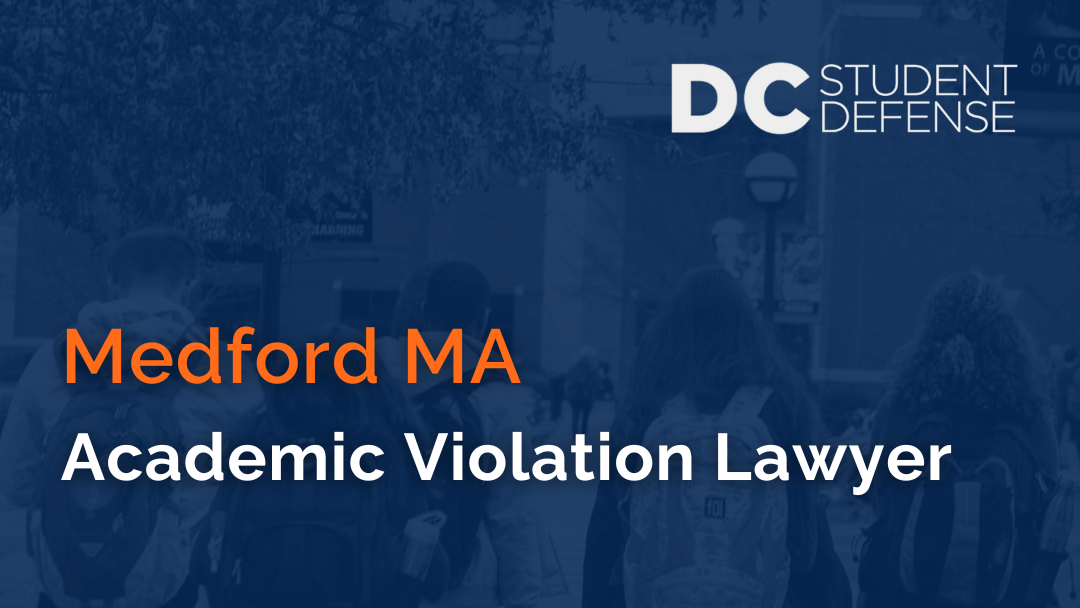 Medford MA Academic Violation Lawyer DC Student Defense