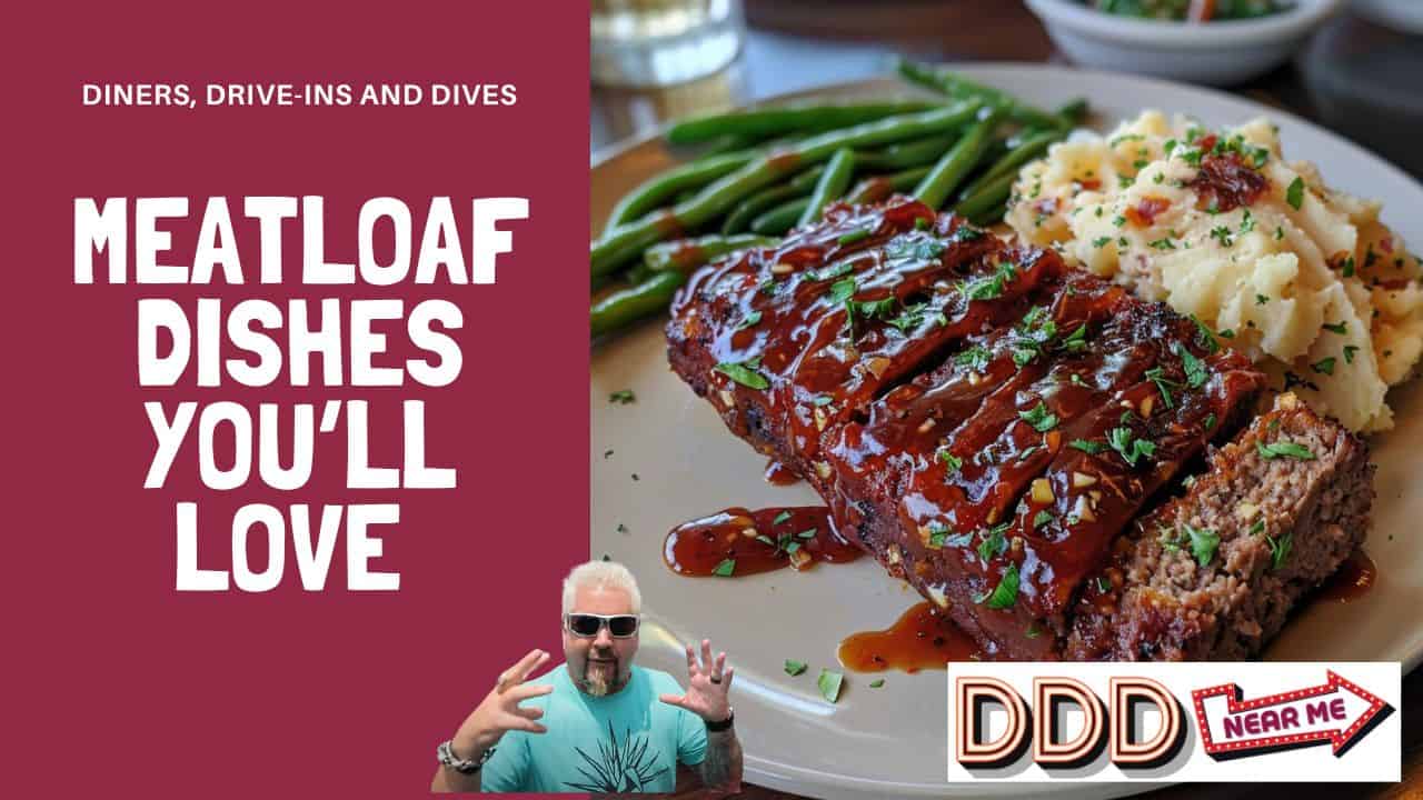 Best Meatloaf Dishes From Diners, DriveIns, and Dives Savor the