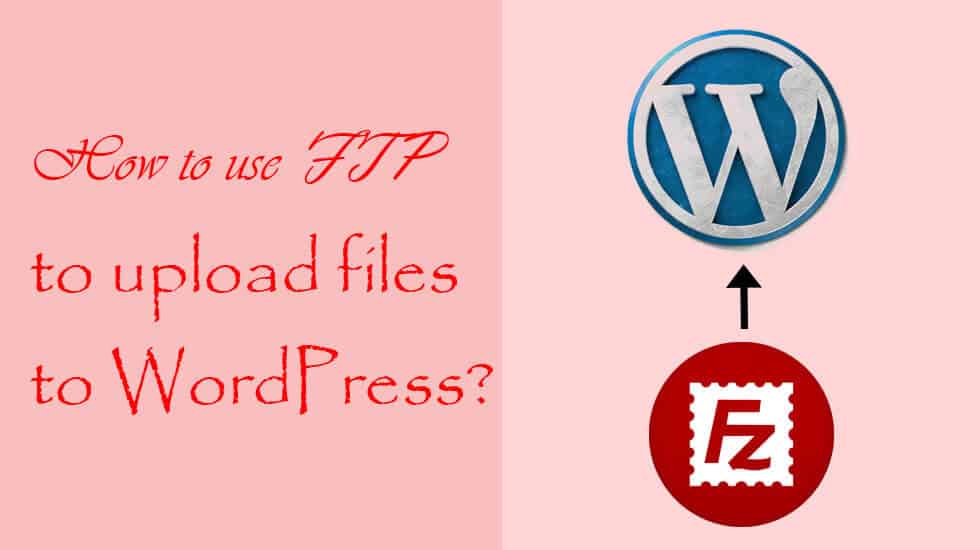 How to use FTP to upload files to WordPress? DDGPRESS