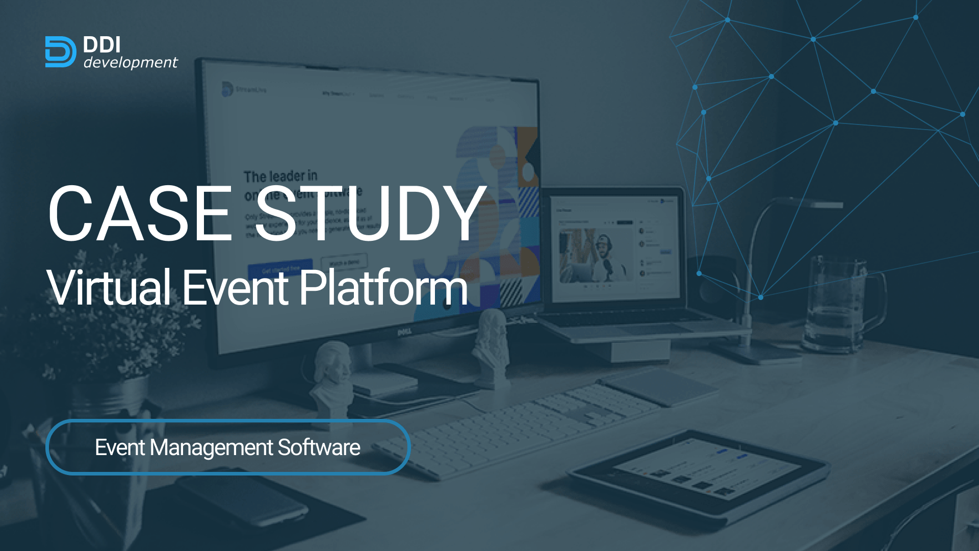 How we’ve created a Virtual Event Platform DDI Development