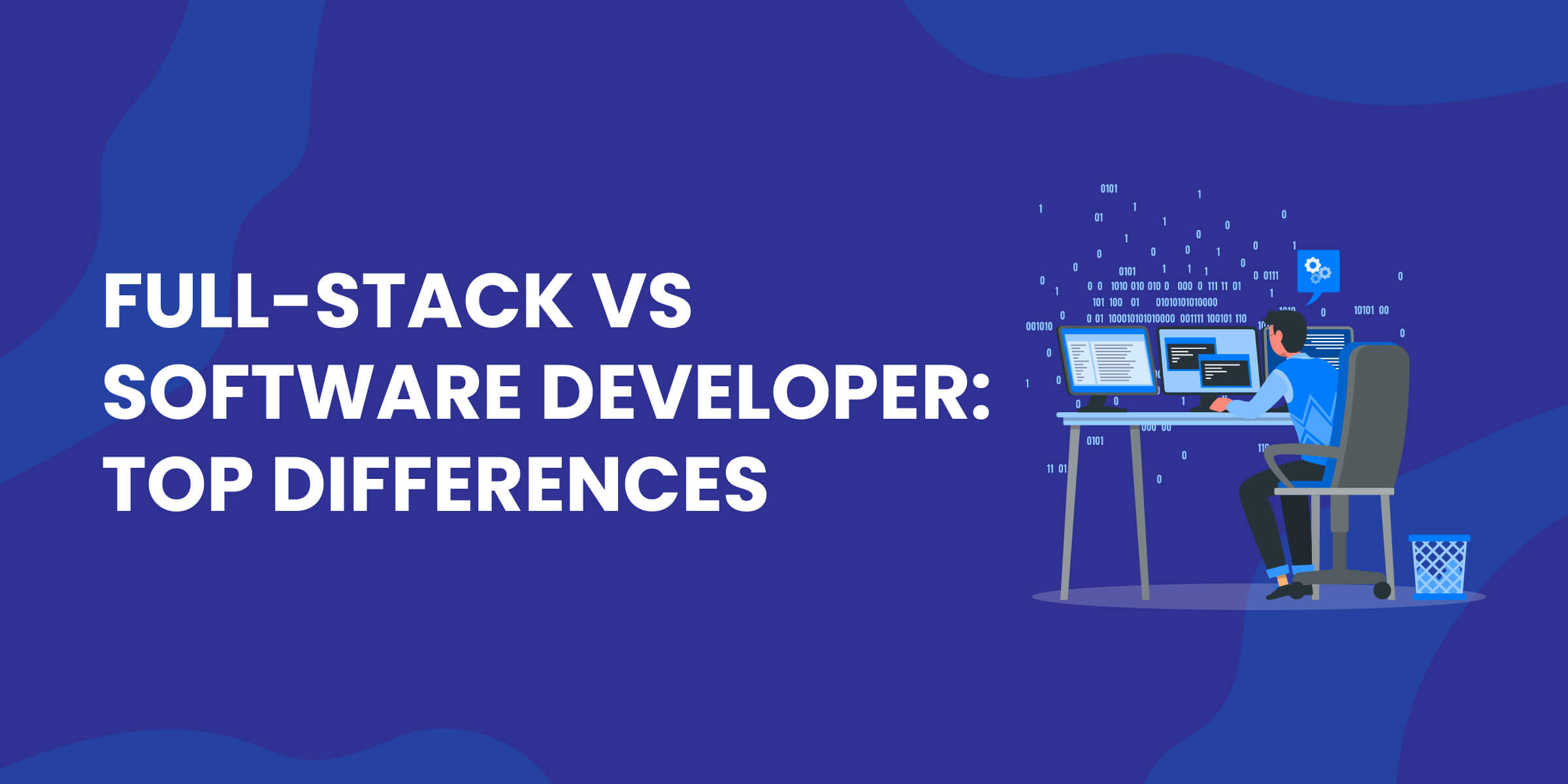 Full Stack Developer vs Software Developer Which One Works Best For You?