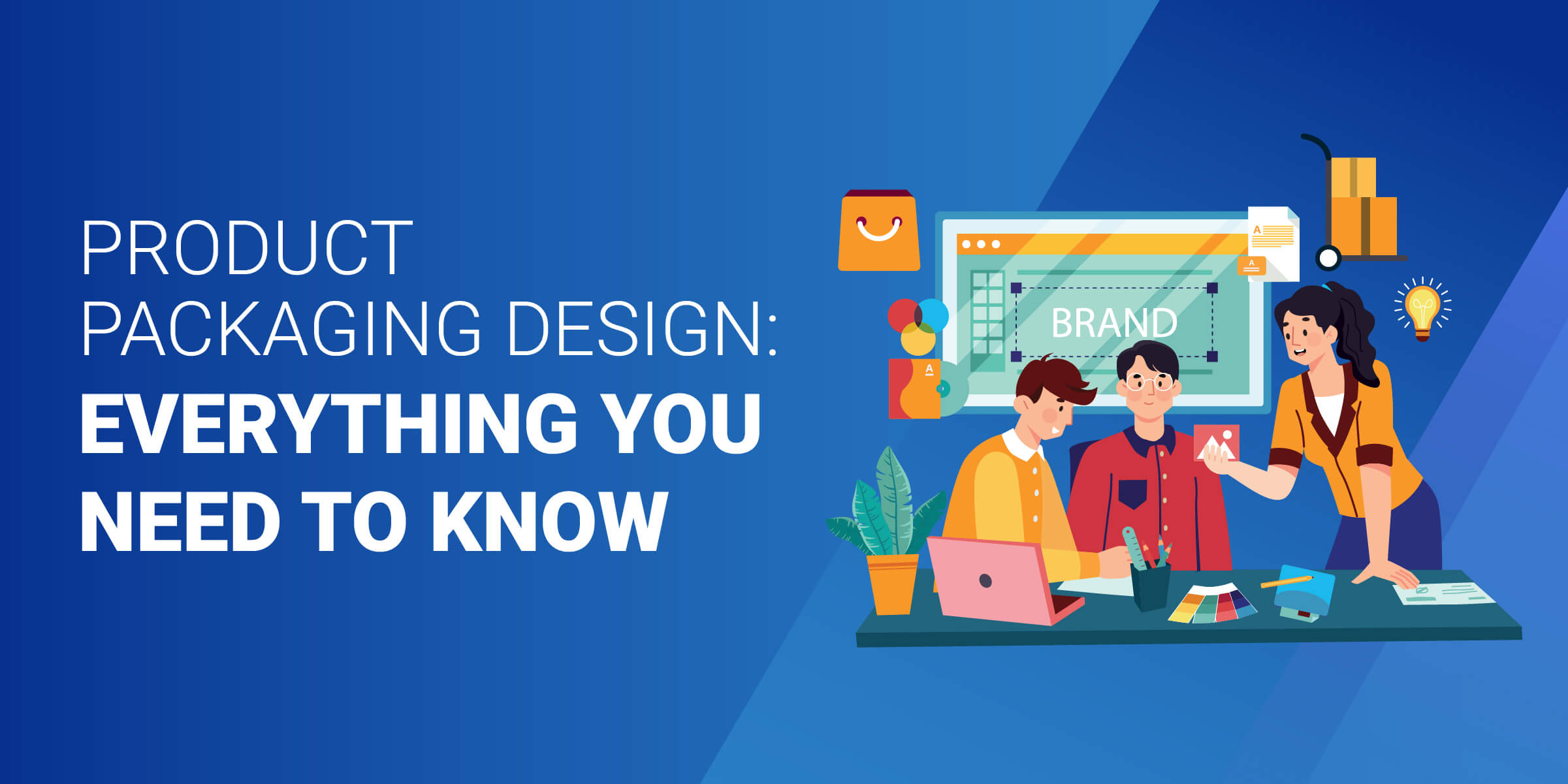 Product Packaging Design Everything You Need to Know