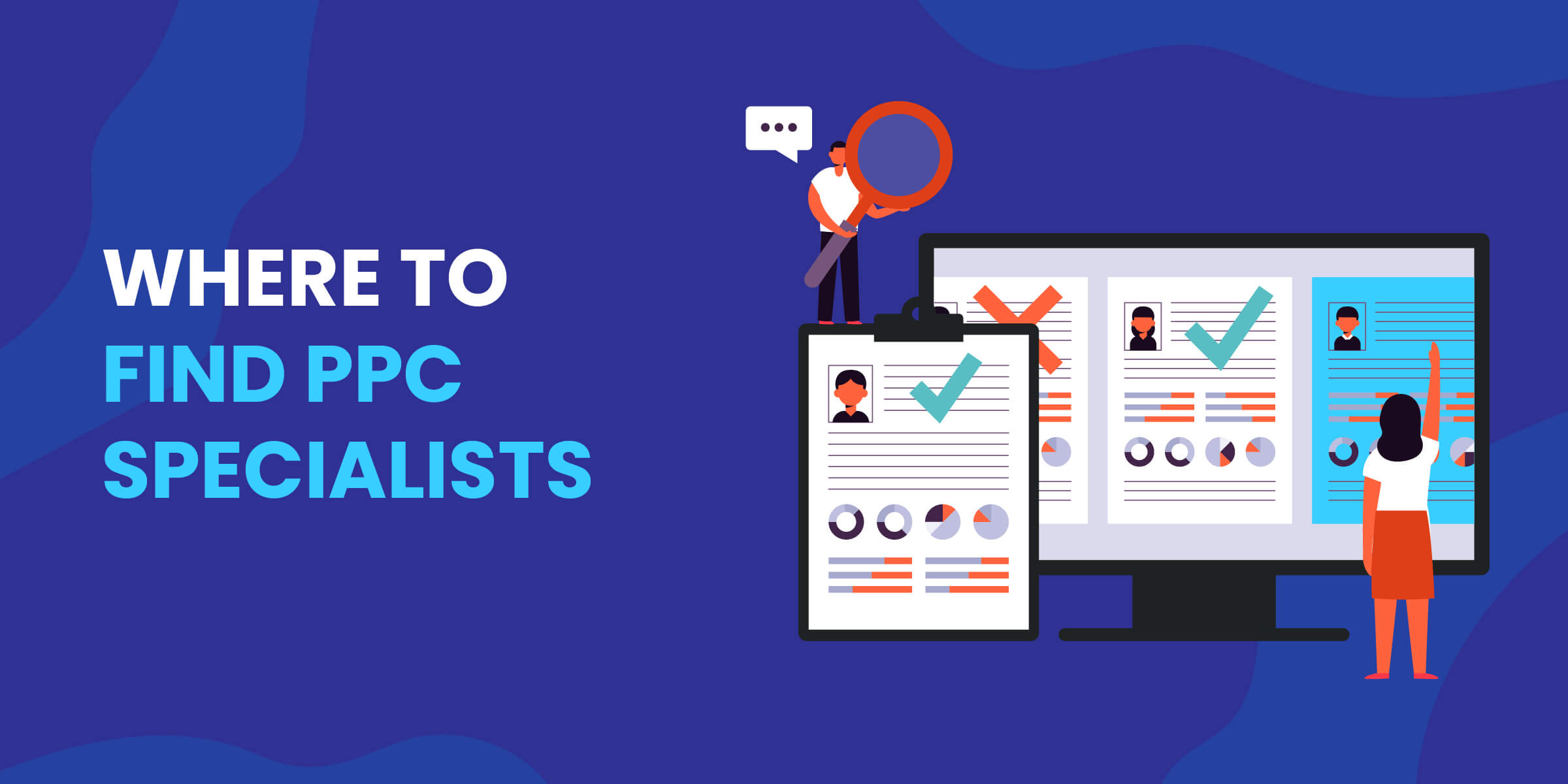 The Ultimate Guide to Hiring a PPC Specialist Don't Do It Yourself