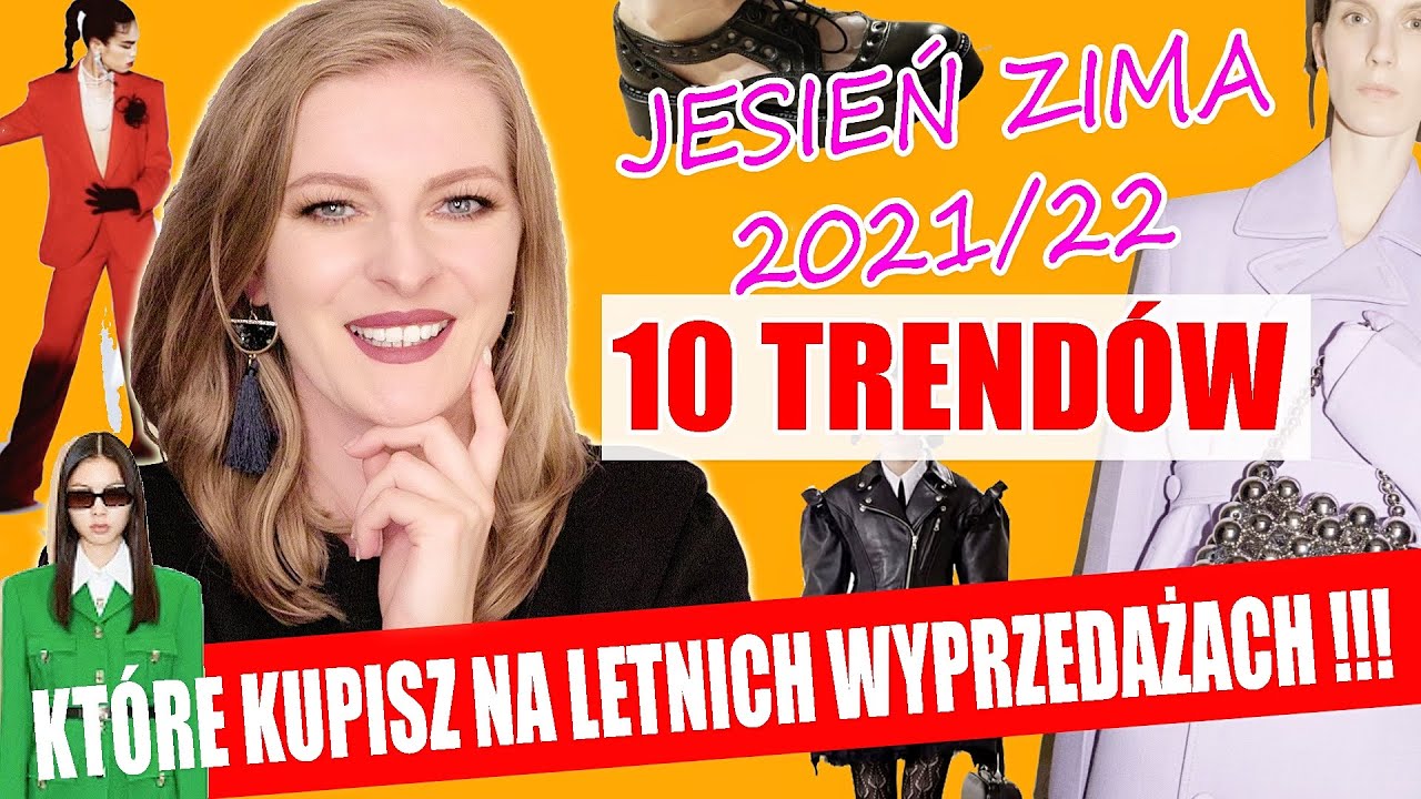 TRENDY JESIEŃ ZIMA 2021 / 2022, KTÓRE KUPISZ NA LETNICH WYPRZEDAŻACH 🔥