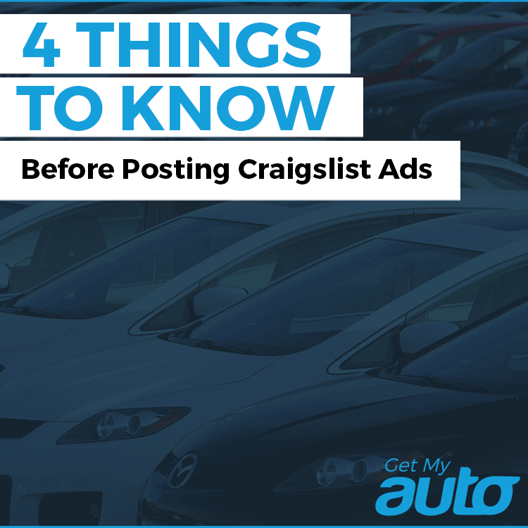4 Things to Know Before Posting Craigslist Ads Get My Auto