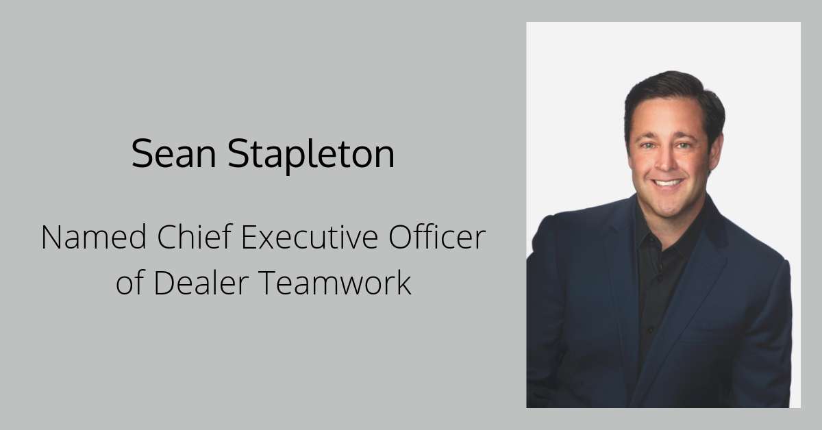 Sean Stapleton Named New CEO of Dealer Teamwork Dealer Teamwork