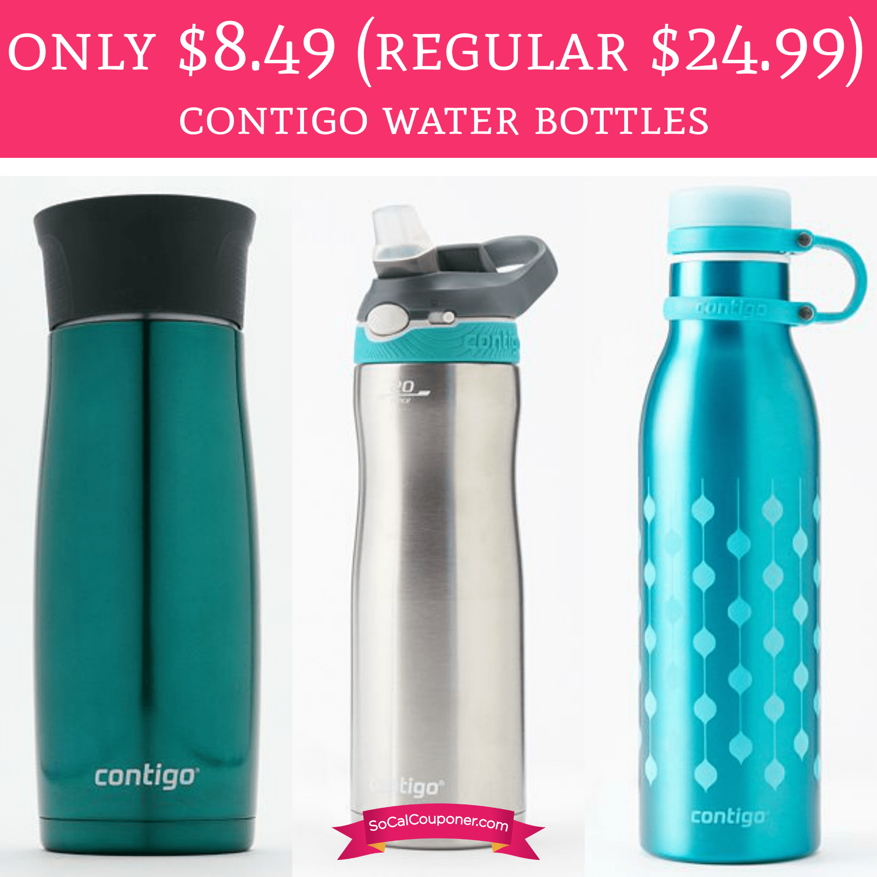 Only 8.49 (Regular up to 24.99) Contigo Water Bottles Deal Hunting Babe