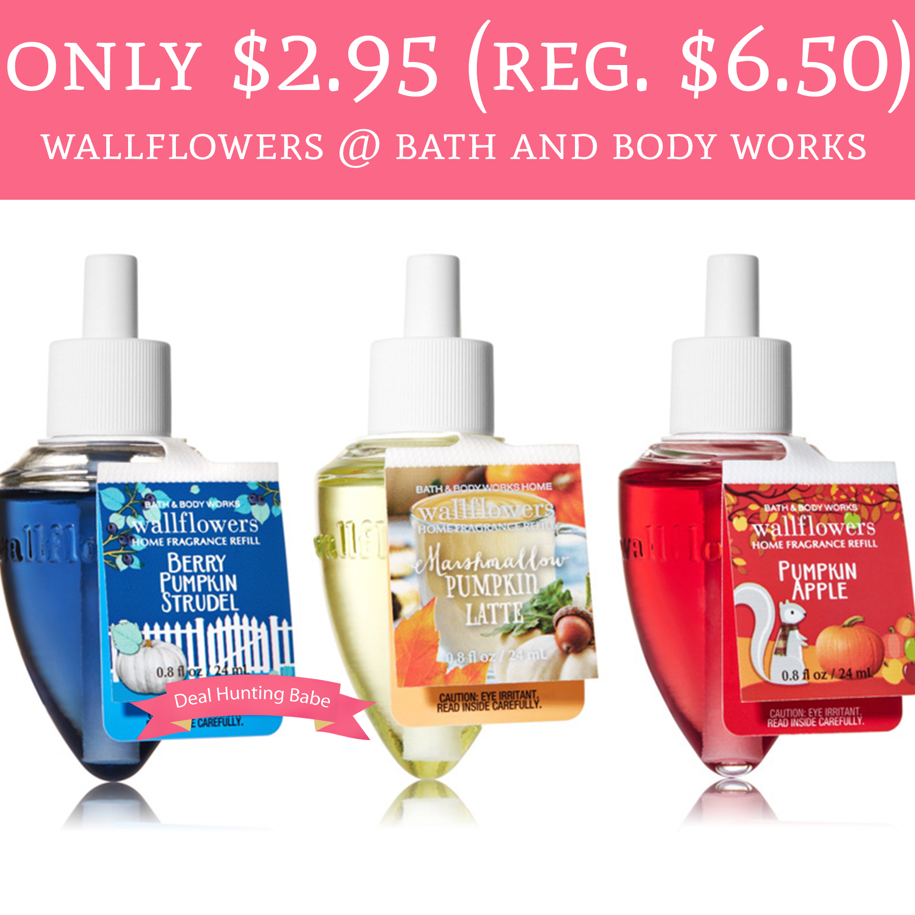 Only 2.95 (Regular 6.50) Wallflower Refills Bath and Body Works